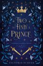 Victoria Scheer: Two to find a Prince, Buch