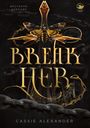 Cassie Alexander: Break Her, Buch