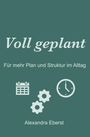 Alexandra Eberst: Voll geplant, Buch