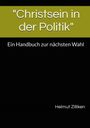 Helmut Zilliken: Christsein in der Politik, Buch