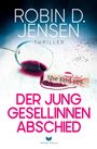 Robin D. Jensen: Der Junggesellinnenabschied, Buch