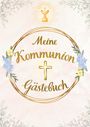 Aeterna Sancta Pressa: Meine Kommunion: Gästebuch, Buch