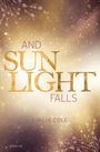 Emilia Cole: And Sunlight Falls, Buch