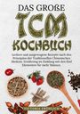 Victoria Fröhlich: Das große TCM Kochbuch, Buch