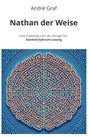 André Graf: Nathan der Weise: Eine Erzählung nach der Vorlage von Gotthold Ephraim Lessing, Buch