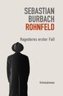 "Sebastian Burbach Rohnfeld, Hagedorns erster Fall, Kriminalroman." Silhouette eines Mannes mit Hut von hinten.