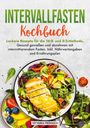 Victoria Fröhlich: Intervallfasten Kochbuch, Buch