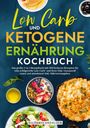 Victoria Fröhlich: Low Carb und Ketogene Ernährung Kochbuch, Buch