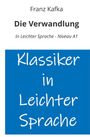 Franz Kafka: Die Verwandlung: In Leichter Sprache - Niveau A1, Buch