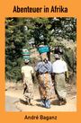 André Baganz: Abenteuer in Afrika, Buch