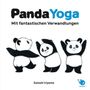 Text: "Panda Yoga: Mit fantastischen Verwandlungen", "Satoshi Iriyana". Drei schwarz-weiße Pandas in verschiedenen Yoga-Posen.