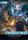 Text: "OVERLORD - Der Zwergenhandwerker". Eine dynamische Illustration eines Kampfes mit einem großen, drachenähnlichen Wesen.