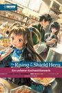 „The Rising of the Shield Hero“, „Ein unfairer Kochwettbewerb“, Aneko Yusagi. Eine bunte Illustration von Menschen beim Kochen.