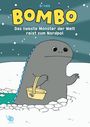 Text: "Q-rais BOMBO Das liebste Monster der Welt reist zum Nordpol." Illustration: Graues, niedliches Monster mit Korb im Schnee.