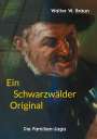 Walter W. Braun: Ein Schwarzwälder Original, Buch