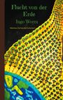 Ingo Worm: Flucht von der Erde, Buch