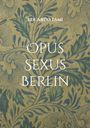 Eduardo Esmi: Opus Sexus Berlin, Buch