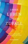 Peter Zaiser: Unser Leben ist kein Zufall, Buch