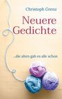 Christoph Grenz: Neuere Gedichte, Buch