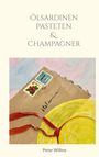 Peter Willms: Ölsardinen Pasteten und Champagner, Buch