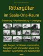 Alexander Blöthner: Die Geschichte der Rittergüter im Saale-Orla- und Wisenta-Raum, Buch