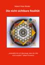 Robert Peter Binder: Die nicht sichtbare Realität, Buch