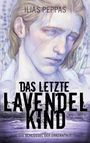 Ilias Peppas: Das letzte Lavendelkind. Band 1, Buch