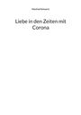 Manfred Schwartz: Liebe in den Zeiten mit Corona, Buch