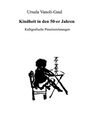 Ursula Vanoli-Gaul: Kindheit in den 50-er Jahren, Buch