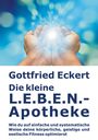 Gottfried Eckert: Die kleine L.E.B.E.N.-Apotheke, Buch
