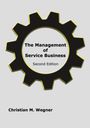 Christian M. Wegner: The Management of Service Business, Buch