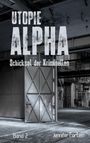 Jennifer Fortein: Utopie Alpha, Buch