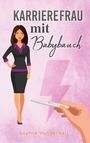 Sophie Vanderbell: Karrierefrau mit Babybauch, Buch