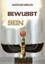 Markus Merlin: Bewusst Sein, Buch