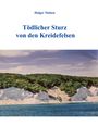 Holger Nielsen: Tödlicher Sturz von den Kreidefelsen, Buch