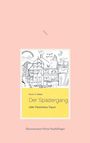 Bruno H. Weder: Der Spaziergang, Buch