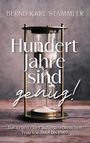 Bernd Karl Stammler: Hundert Jahre sind genug!, Buch