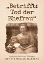 Renate Müller-Martens: Betrifft: Tod der Ehefrau, Buch