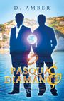 D. Amber: Pasqua & Diamante, Buch