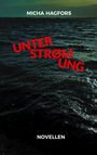 Micha Hagfors: Unterstrømung, Buch