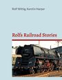 Rolf Wittig: Rolfs Railroad Stories, Buch