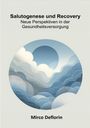 Mirco Deflorin: Salutogenese und Recovery, Buch