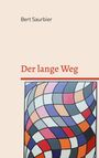 Bert Saurbier: Der lange Weg, Buch