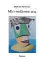 Wolfram Hörmeyer: Männerdämmerung, Buch