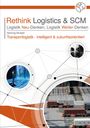 : Rethink Logistics & SCM, Logistik Neu-Denken, Logistik Weiter-Denken, Buch