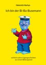 Heinrich Herlyn: Ich bin der Bia-Ba-Busemann, Buch