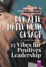 Rudolf Hausegger: Der Alte Hätte Nein Gesagt, Buch