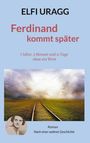 Elfi Uragg: Ferdinand kommt später, Buch