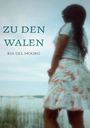 Ria del Mouro: Zu den Walen, Buch