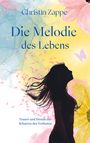 Christin Zappe: Die Melodie des Lebens, Buch